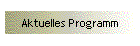 Aktuelles Programm